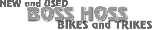 New and used Boss Hoss bikes and trikes.